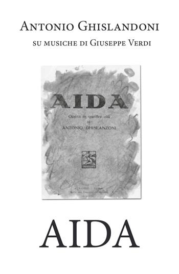 Aida - Antonio Ghislanzoni, Giuseppe Verdi - Libro Youcanprint 2020 | Libraccio.it