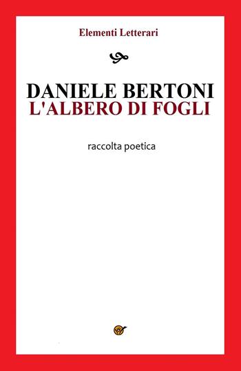 L' albero di fogli - Daniele Bertoni - Libro Youcanprint 2020 | Libraccio.it