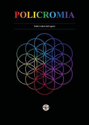 Policromia. Tutti i colori del sapere  - Libro Youcanprint 2020 | Libraccio.it