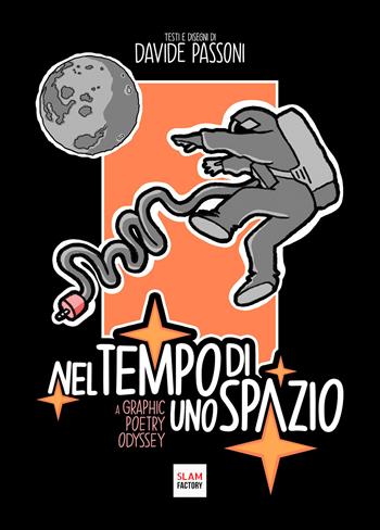 Nel tempo di uno spazio. A graphic poetry odyssey - Davide Passoni - Libro Youcanprint 2020 | Libraccio.it