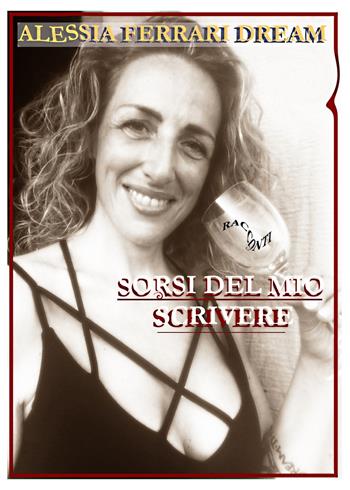 Sorsi del mio scrivere - Alessia Ferrari Dream - Libro Youcanprint 2020 | Libraccio.it