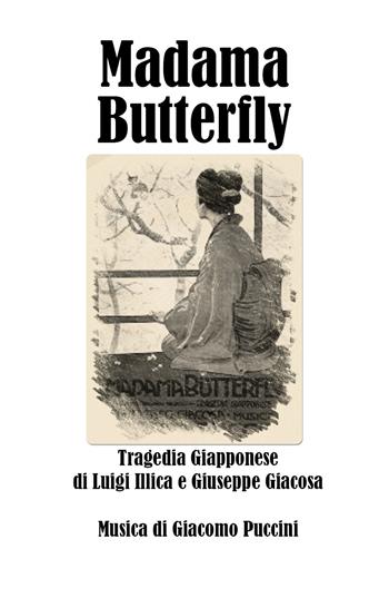Madama Butterfly - Giuseppe Giacosa, Luigi Illica, Giacomo Puccini - Libro Youcanprint 2020 | Libraccio.it