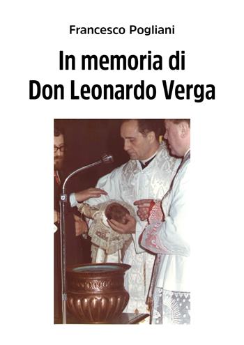 In memoria di Don Leonardo Verga - Francesco Pogliani - Libro Youcanprint 2020 | Libraccio.it
