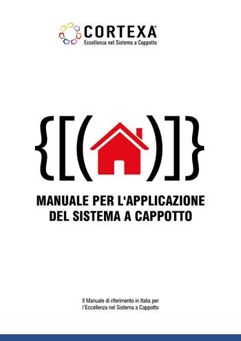 Manuale per l'applicazione del sistema a cappotto - Cortexa - Libro Youcanprint 2021 | Libraccio.it