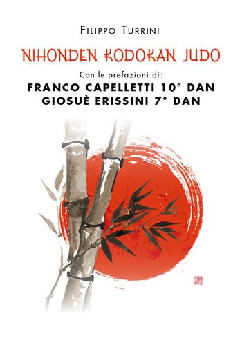 Nihonden Kodokan Judo - Filippo Turrini - Libro Youcanprint 2020 | Libraccio.it