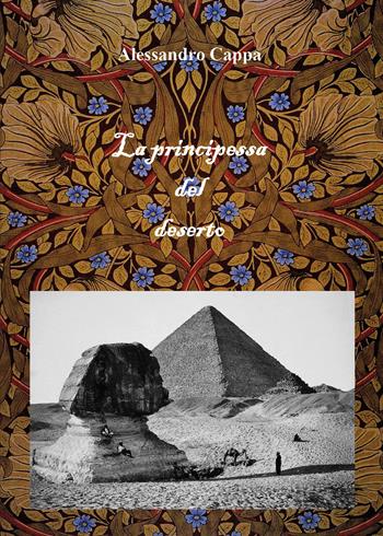 La principessa del deserto - Alessandro Cappa - Libro Youcanprint 2020 | Libraccio.it