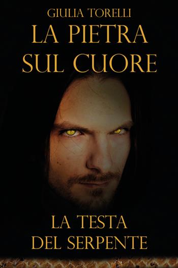La testa del serpente. La pietra sul cuore - Giulia Torelli - Libro Youcanprint 2020 | Libraccio.it