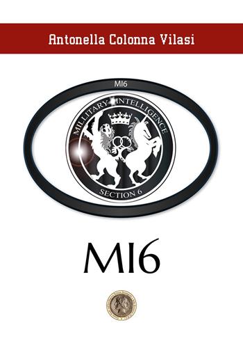 Mi6 - Antonella Colonna Vilasi - Libro Youcanprint 2020 | Libraccio.it