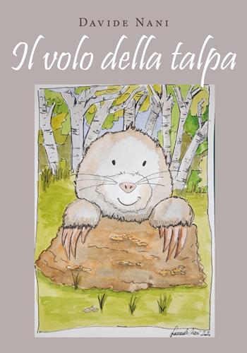 Il volo della talpa - Davide Nani - Libro Youcanprint 2020 | Libraccio.it
