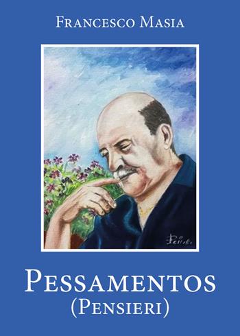 Pessamentos (pensieri) - Francesco Masia - Libro Youcanprint 2020 | Libraccio.it