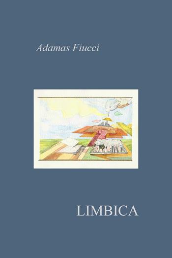 Limbica - Adamas Fiucci - Libro Youcanprint 2020 | Libraccio.it