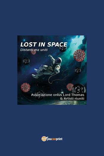 Lost in space  - Libro Youcanprint 2020 | Libraccio.it