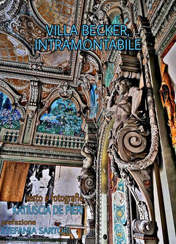 Villa Becker, intramontabile - Katiuscia De Pieri - Libro Youcanprint 2020 | Libraccio.it