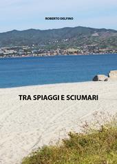 Tra spiaggi e sciumari