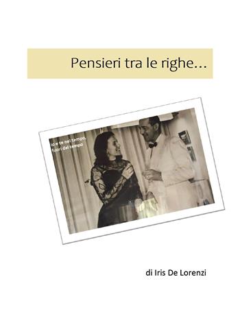 Pensieri tra le righe... - Iris De Lorenzi - Libro Youcanprint 2020 | Libraccio.it