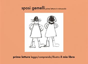 Sposi gemelli. Prime letture in minuscolo - Elena Iiritano - Libro Youcanprint 2020 | Libraccio.it