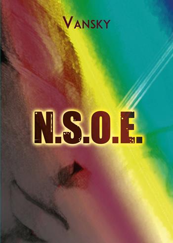 N.S.O.E. - Vansky - Libro Youcanprint 2020 | Libraccio.it