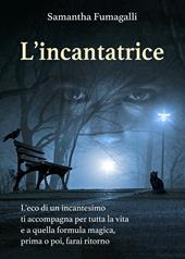 L' incantatrice