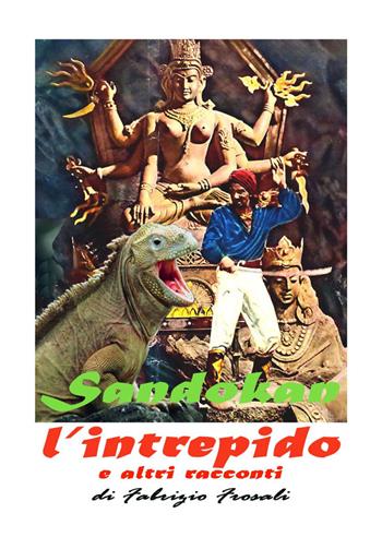 Sandokan l'intrepido e altri racconti - Fabrizio Frosali - Libro Youcanprint 2020 | Libraccio.it