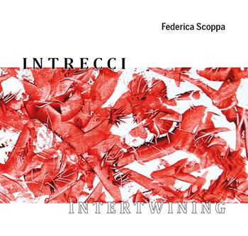 Intrecci - Federica Scoppa - Libro Youcanprint 2020 | Libraccio.it