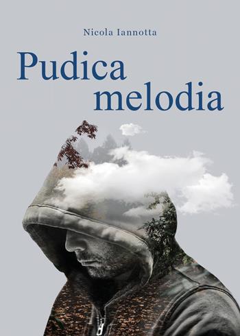 Pudica melodia - Nicola Iannotta - Libro Youcanprint 2020 | Libraccio.it