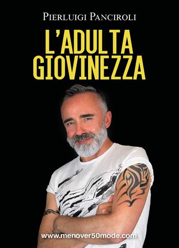 L'adulta giovinezza - Pierluigi Panciroli - Libro Youcanprint 2020 | Libraccio.it