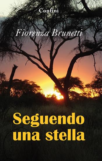 Seguendo una stella - Fiorenza Brunetti - Libro Youcanprint 2020 | Libraccio.it