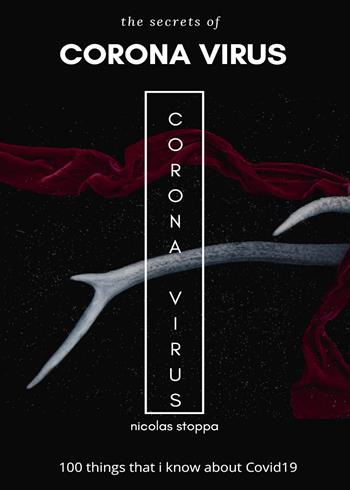 The secret of Coronavirus - Nicolas Stoppa - Libro Youcanprint 2020 | Libraccio.it