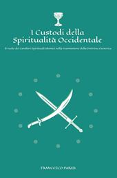 I custodi della spiritualità occidentale