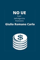 No UE, fuori dall'oligarchia finanziaria
