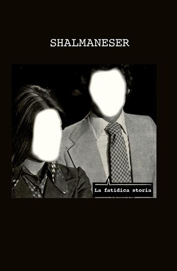 La fatidica storia - Jakob Shalmaneser - Libro Youcanprint 2020 | Libraccio.it