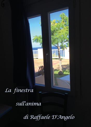 La finestra sull'anima - Raffaele D'Angelo - Libro Youcanprint 2020 | Libraccio.it