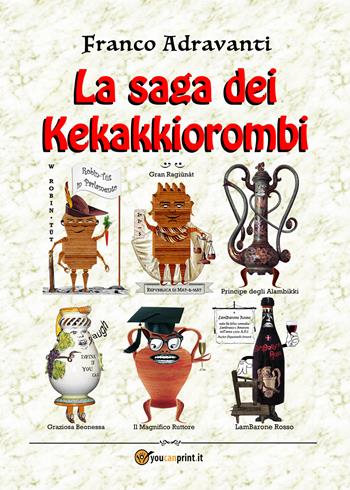 La saga dei Kekakkiorombi - Franco Adravanti - Libro Youcanprint 2020 | Libraccio.it
