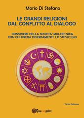 Le grandi religioni dal conflitto al dialogo