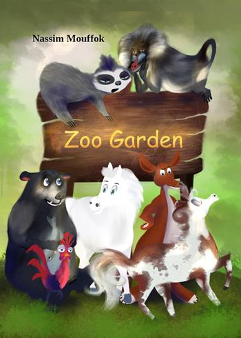 ZooGarden - Nassim Mouffok - Libro Youcanprint 2020 | Libraccio.it