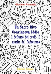 Un sacro rivo convinceva Iddio. Il deflusso del Covid-19 assolto dal Padreterno