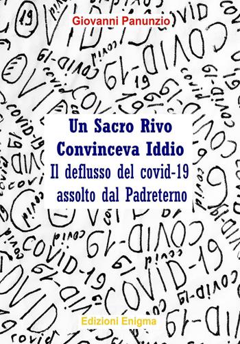Un sacro rivo convinceva Iddio. Il deflusso del Covid-19 assolto dal Padreterno - Giovanni Panunzio - Libro Youcanprint 2020 | Libraccio.it