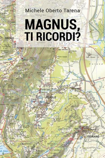 Magnus, ti ricordi? - Michele Oberto Tarena - Libro Youcanprint 2020 | Libraccio.it