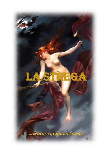 La strega - Giuliano Franco Salvatore - Libro Youcanprint 2020 | Libraccio.it