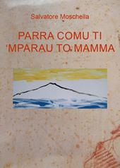 Parra comu ti 'mparau to mamma