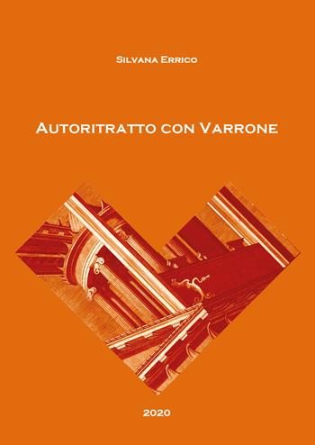 Autoritratto con Varrone - Silvana Errico - Libro Youcanprint 2020 | Libraccio.it