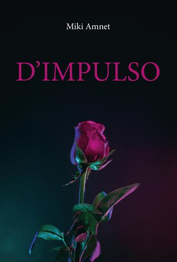 D'impulso - Miki Amnet - Libro Youcanprint 2020 | Libraccio.it