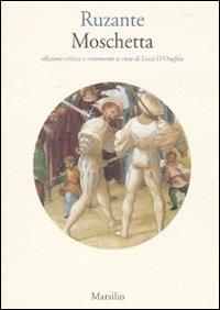 Moschetta. Ediz. critica - Ruzante - Libro Marsilio 2010, I giorni | Libraccio.it