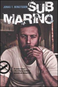 Submarino - Jonas T. Bengtsson - Libro Marsilio 2010, Marsilio X | Libraccio.it