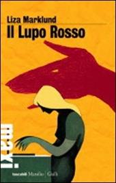 Il lupo rosso. Le inchieste di Annika Bengtzon. Vol. 5