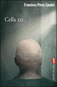 Cella 211 - Francisco Pérez Gandul - Libro Marsilio 2010, Farfalle | Libraccio.it