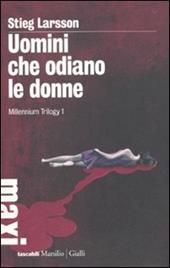 Uomini che odiano le donne. Millennium trilogy. Vol. 1