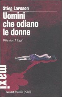 Uomini che odiano le donne. Millennium trilogy. Vol. 1 - Stieg Larsson - Libro Marsilio 2010, Tascabili Maxi. Gialli | Libraccio.it