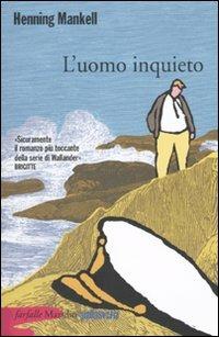 L'uomo inquieto - Henning Mankell - Libro Marsilio 2010, Farfalle | Libraccio.it