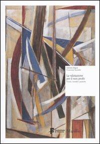 La valutazione per il non profit. Teorie, metodi e pratiche - Antonio Rigon, Francesca Santello - Libro Marsilio 2010, Libri illustrati. Fondazione di Venezia | Libraccio.it